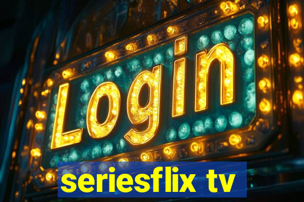 seriesflix tv